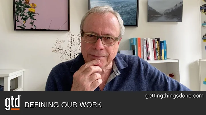 Defining Our Work | GTD