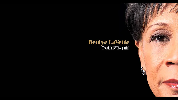 Bettye LaVette - "Thankful N' Thoughtful"