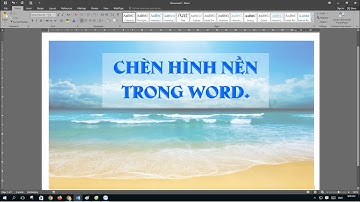 Chèn hình nền ( tạo ảnh nền ) trong word.