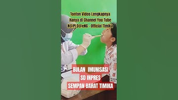 Bulan IMUNISASI || SD INPRES SEMPAN BARAT Timika || Sehat || Kuat || Semangat !!
