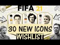 FIFA 21 | 30 NEW ICONS WISHLIST!! FT. BECKENBAUER, XAVI, BECKHAM ETC... (FIFA 21 NEW ICONS PART 1)