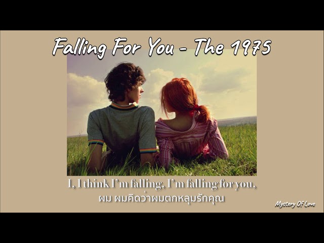 The 1975 - Falling For You [THAISUB|แปลเพลง] class=