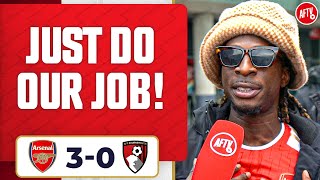 Do Our Job & God Will Do The Rest! | Arsenal 3-0 Bournemouth