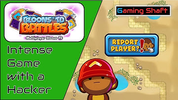 Bloons TD Battles - Insane Intense Game vs a Hacker - BFB Colosseum