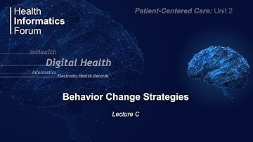 Unit 2:  Behavior Change Strategies - Lecture C