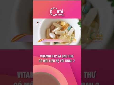 Video: 3 cách để tránh thiếu B12