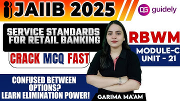 JAIIB RBWM Online Class | Module C Unit 21| Service standards for retail banking| RBWM By Garima Mam