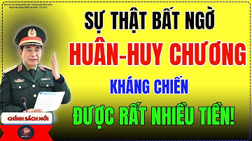 Bất Ngờ : Vì Sao Mức Trợ Cấp Huân – Huy Chương Kháng Chiến Khiến Nhiều Người Ngỡ Ngàng?