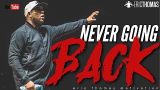 NEVER GOING BACK  Powerful Motivational Video