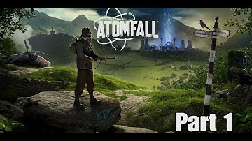 ATOMFALL Gameplay Walkthrough Part 1 FULL GAME - No Commentary