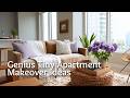 Genius Tiny Apartment Makeover Ideas | Maximize Every Inch with Smart Decor