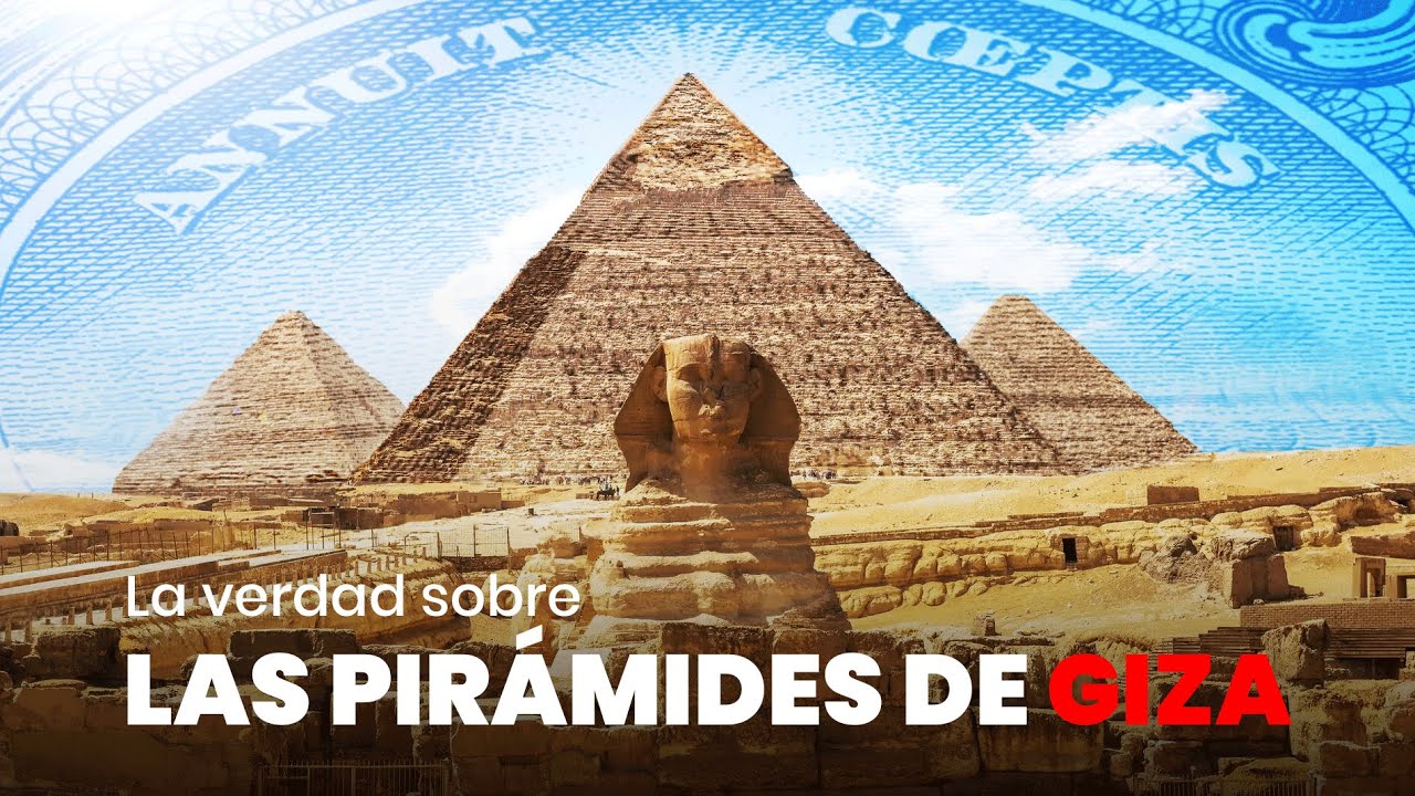 LAS PIRAMIDES DE GIZA LA VERDAD detrás de su CONSTRUCCIÓN YouTube