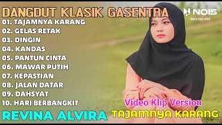 DANGDUT LAWAS 'TAJAMNYA KARANG - GELAS RETAK' REVINA ALVIRA FULL ALBUM GASENTRA TERBARU 2024