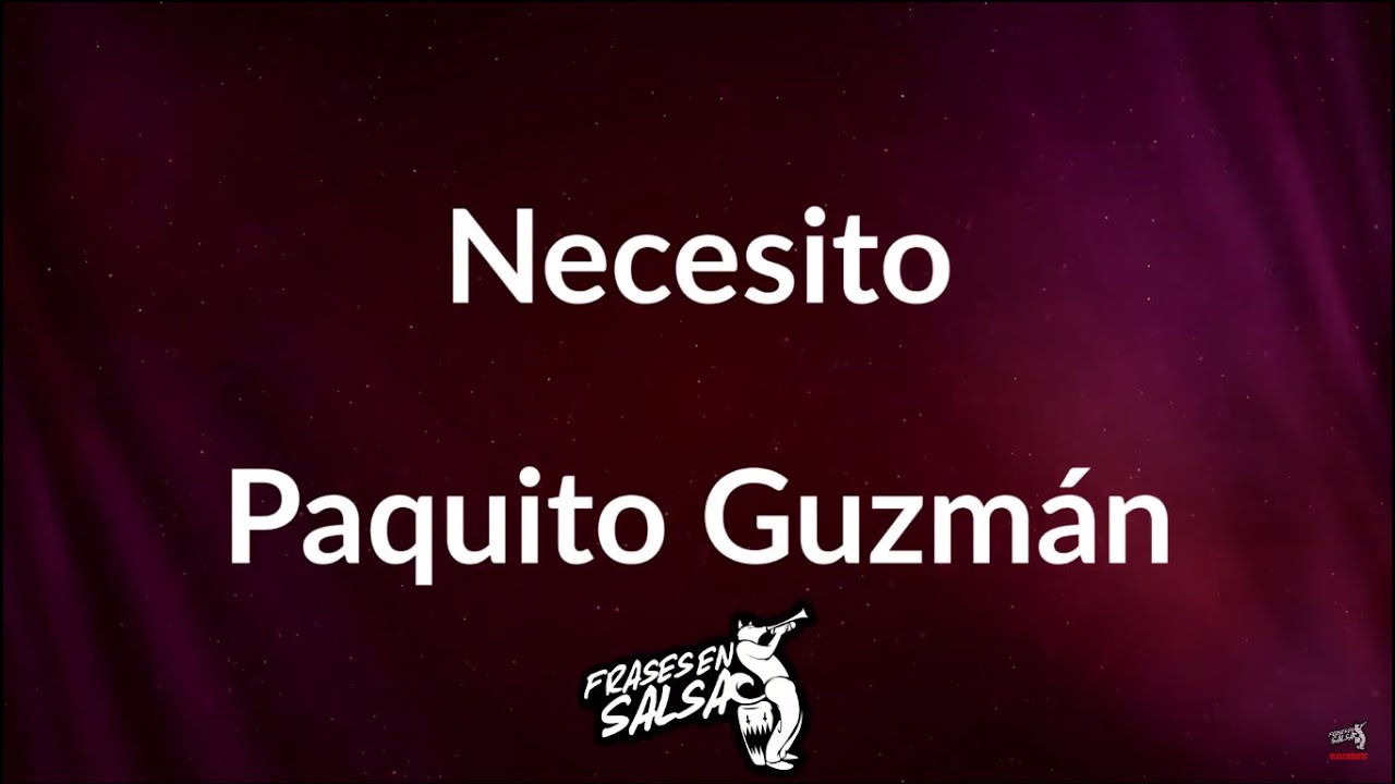 Watch Necesito letra 🙏🏻✨ | Paquito Guzman | Frases en salsa on YouTube