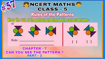 Rules of the patterns | Ncert Maths | Class - 5 | Chapter - 7, Can You See The Pattern ?| Part - 2 |
