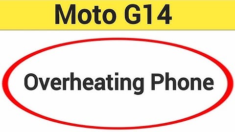 overheating phone solution Moto G14, How to fix Hanging problem in Moto G14
