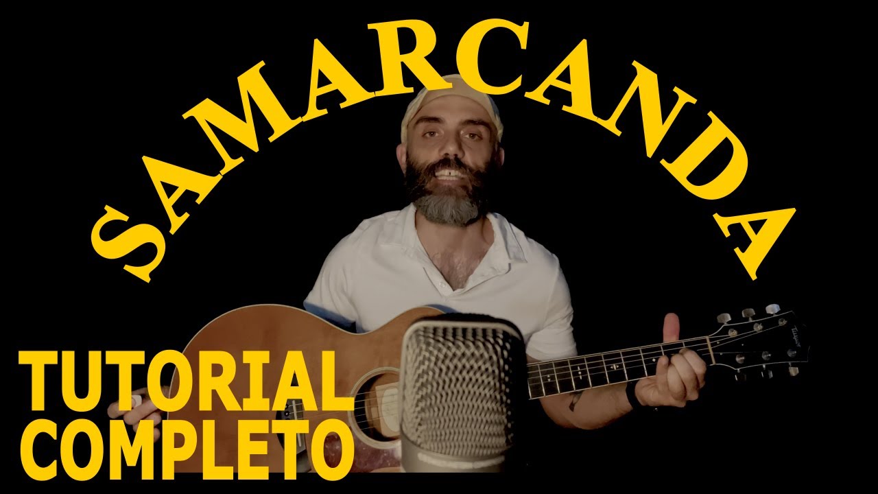 Samarcanda - Tutorial per Chitarra Completo - YouTube