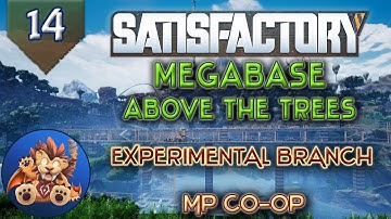 Satisfactory MP Ep 14: New Experimental Parts & MegaBase Tour! - Let