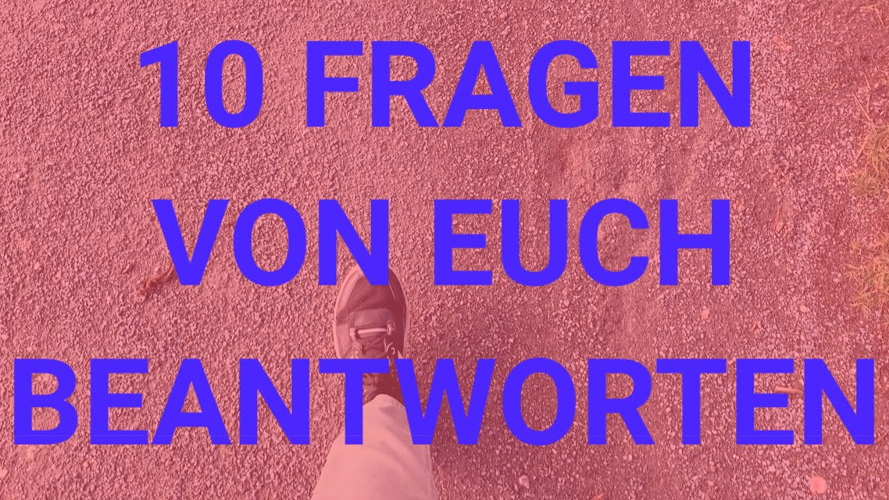 10 Fragen Die Jeder Gebildete Christ Beantworten Muss 10 Fragen von euch beantworten - YouTube
