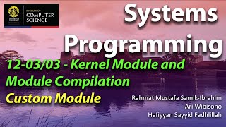 Systems Programming - 12-03/03- Kernel Module & Module Compilation - Kernel Module- CSCM603127 --