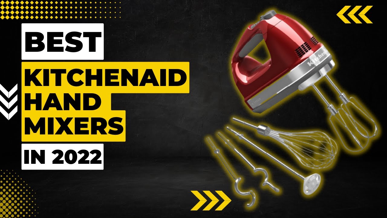 Best KitchenAid Hand Mixers in 2023 YouTube