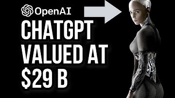 OpenAI (ChatGPT) Valued $29 billion: A.I. Taking Over the World? Ex-Machina Ending Or Bright Future?