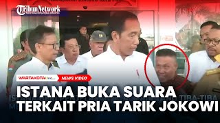 Istana Buka Suara soal Pria di Konawe Tiba-tiba Hampiri Jokowi dari Belakang