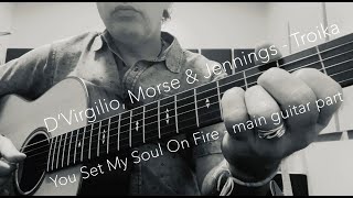 Nick D&#39;Virgilio - “You Set My Soul On Fire” (main guitar part)