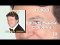 Pupo - Dove Sarai Domani