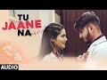 "Tu Jaane Na" Full (Audio) Song | Sujata Singh, Mohd. Kamar Khan Feat. Sherry Agarwal, Shervyn