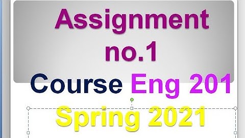 Eng 201 Assignment No 1  ideal solution spring 2021