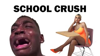 school crushes are awful