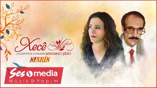 Xecê - Nesrîn | Guldesteyek Ji Stranên Mihemed Şêxo [Official Audio 2022 | © Ses Media]