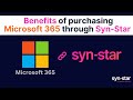 Why Buy Microsoft 365 from Syn-Star 💼