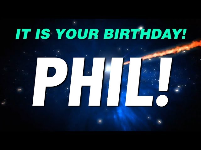HAPPY BIRTHDAY PHIL! This is your gift.