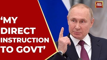 My Direct Instruction To Government, Consider What Else We Could Purchase From...: Vladimir Putin