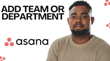 How to Add a Team or Department in Asana (Step-by-Step Tutorial)
