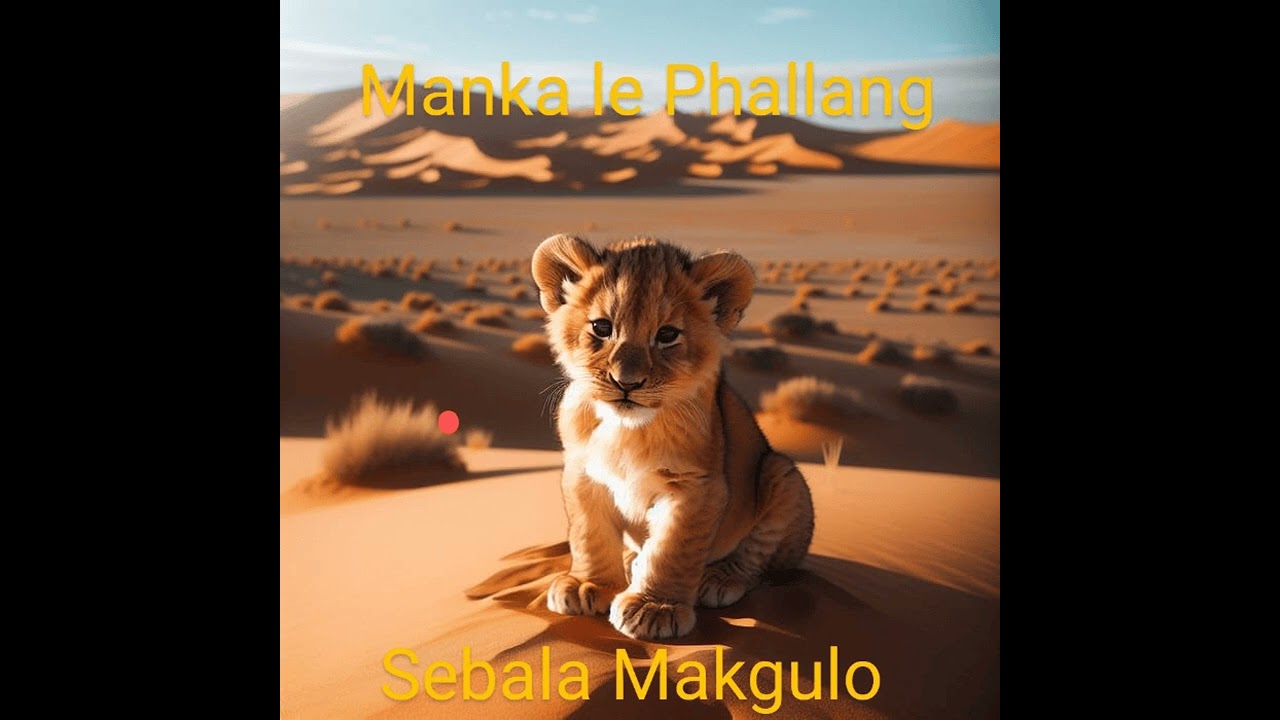 Manka Le Phallang Sebala Makgulo (Dinyane la tau)