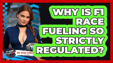 Why Is F1 Race Fueling So Strictly Regulated? - Pit Stop Chronicles