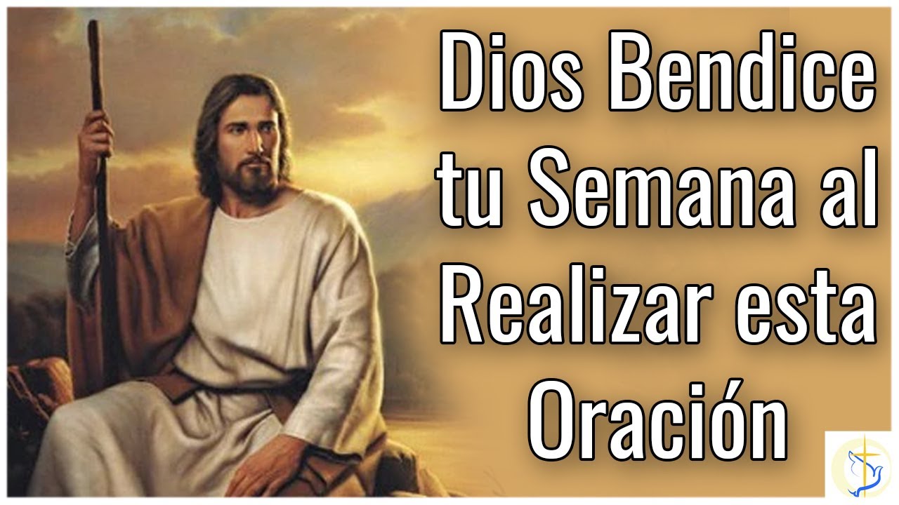 Oración para Empezar la Semana con la Bendición de Dios - YouTube