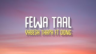 Fewataal - Yabesh thapa ft.Dong (Lyrics) Resimi