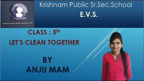 EVS for class 5 lesson LETS CLEAN TOGETHER