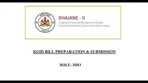 Khajane2 KGID bill Preparation and Submission in DDO Login