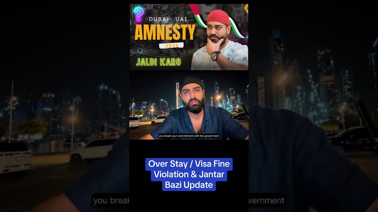 Dubai Visa / Fine / Visit / AMNESTY 2026