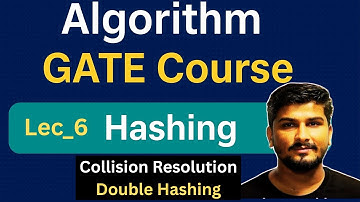 Hashing : Lec_6| Open Addressing :Double Hashing | Algorithm GATE CSE/ DA Full Course #gate #gatecse