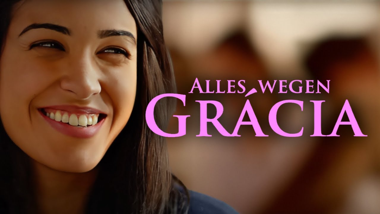 Alles wegen Grácia (KOMÖDIE LIEBESFILM, ganzer Film Deutsch, kostenlos gucken, Liebesdrama