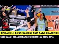 Berakhir petakapemain hi pass sampai tak sadarkan diri saat smas keras mega menghantam kepalanya