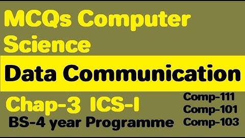 MCQs Data Communication | MCQs Chapter 3 First Year Computer Science  | ICS-I Computer Applications