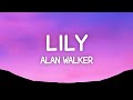 Alan walker  lily lyrics ft k391 emelie hollow