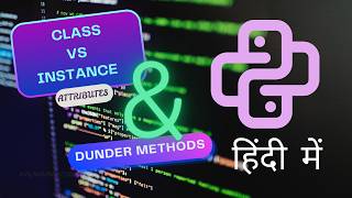 Exclusive Python Class vs Instance Variables 🔥 | Dunder Methods Explained in Hindi | MJ CODES Details